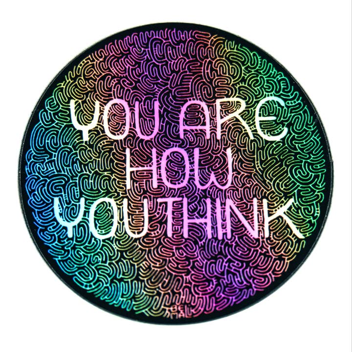"You Are How You Think" Holographic Sticker for wholesale by Belu Malu