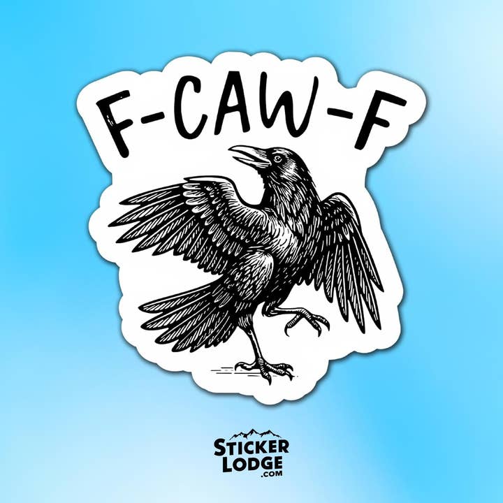 F-Caw-F Crow Vinyl Sticker for wholesale by Sticker Lodge