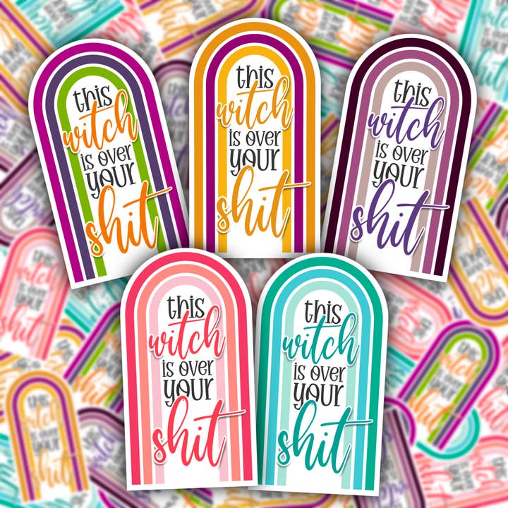 This Witch is Over Your Shit STICKER for wholesale by Pink Potion Designs