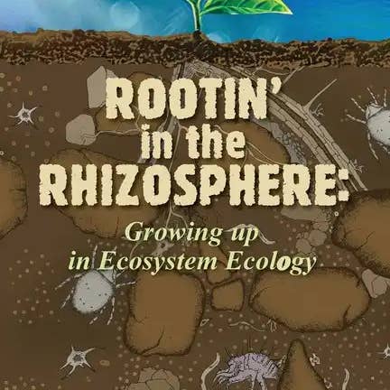 Books by splitShops - Wholesale Science & Math - Rootin' in the Rhizosphere: Growing up in Ecosystem Ecology - Paperback