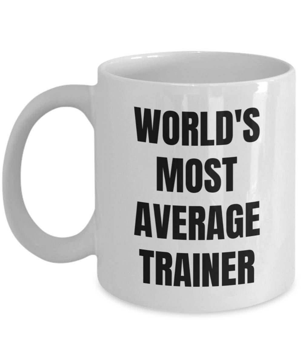 CustomHappy - Wholesale Coffee Mug - Trainer Mug - Coffee Cup - World's Most Average Trainer0