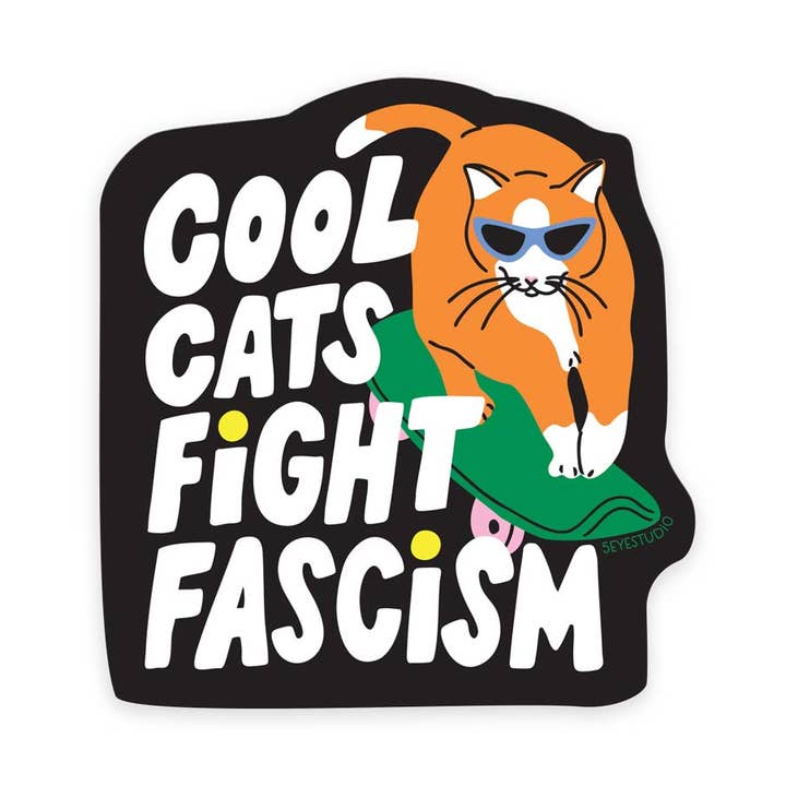 Cool Cats Fight Fascism Vinyl Sticker for wholesale by 5 Eye Studio