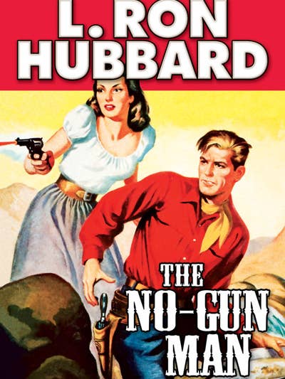 The No-Gun Man for wholesale by The fiction works of L. Ron Hubbard