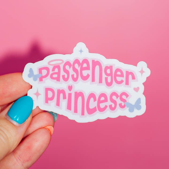 ShopSourSweetener - Wholesale Sticker - Passenger Princess Sticker, Spoiled Vibes, meme
