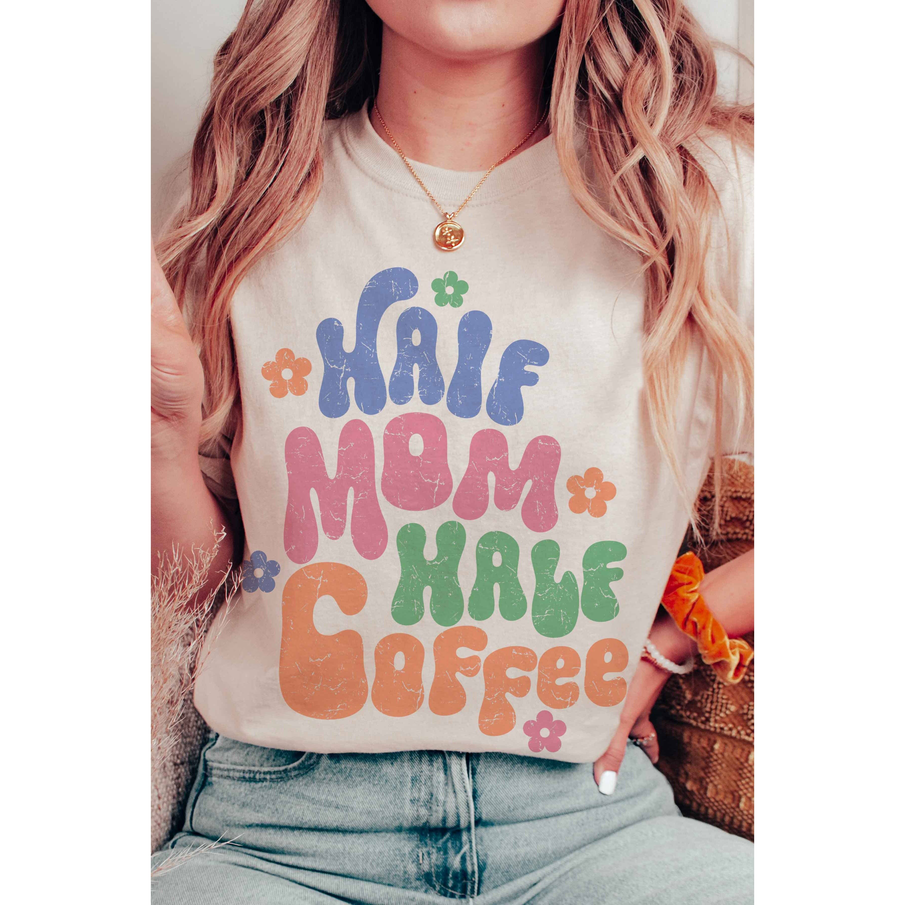 BLUME & CO. - Wholesale T-Shirt (Graphic) - Women's - HALF MOM HALF COFFEE Graphic Tee0