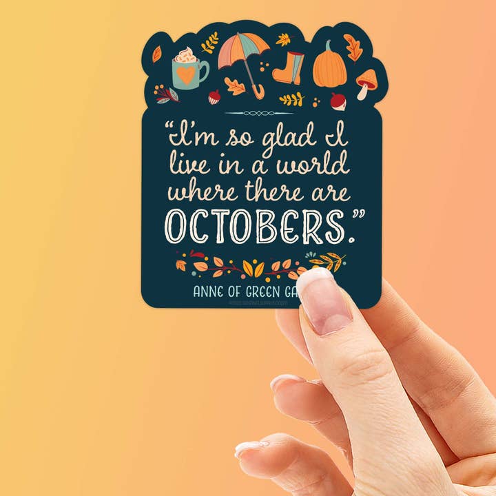 Cute Fall Sticker - Anne of Green Gables October Quote Decal for wholesale by Sentinel Supply