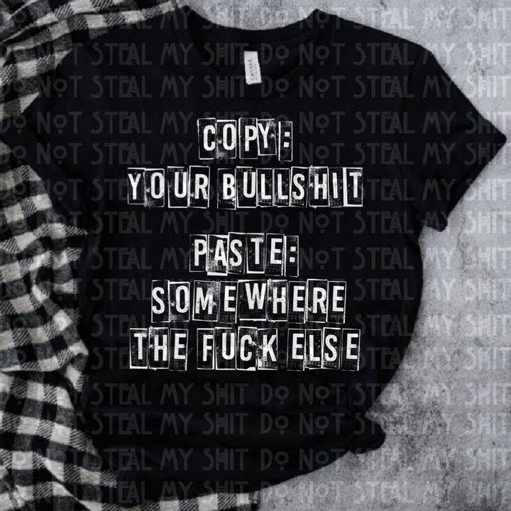 Copy Paste Your BS DTF for wholesale by Ruby Rave