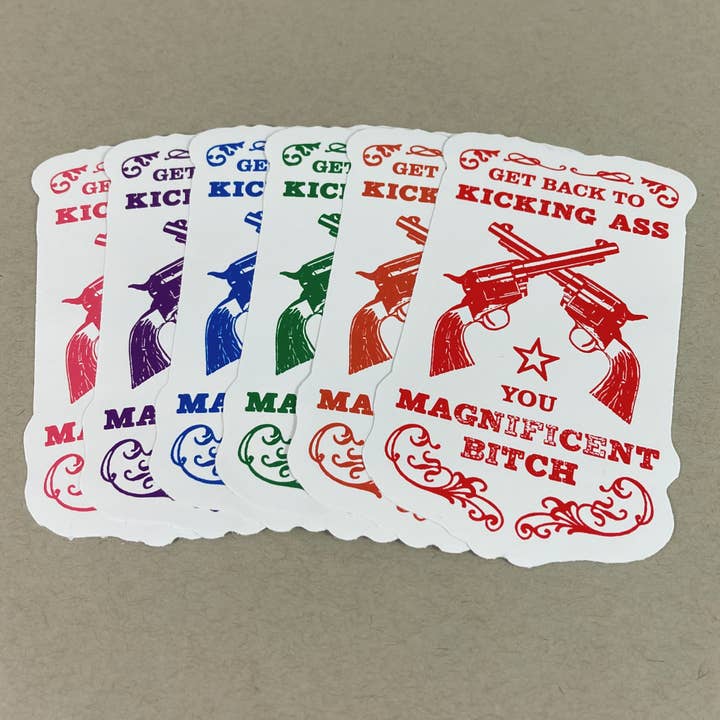 Rx Letterpress - Wholesale Sticker - Kick Ass, You Magnificent Bitch | Rad Vinyl Sticker