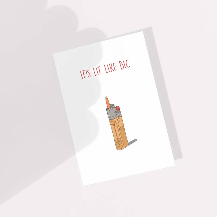 It's Lit Like Bic for wholesale by JU+DESIGN