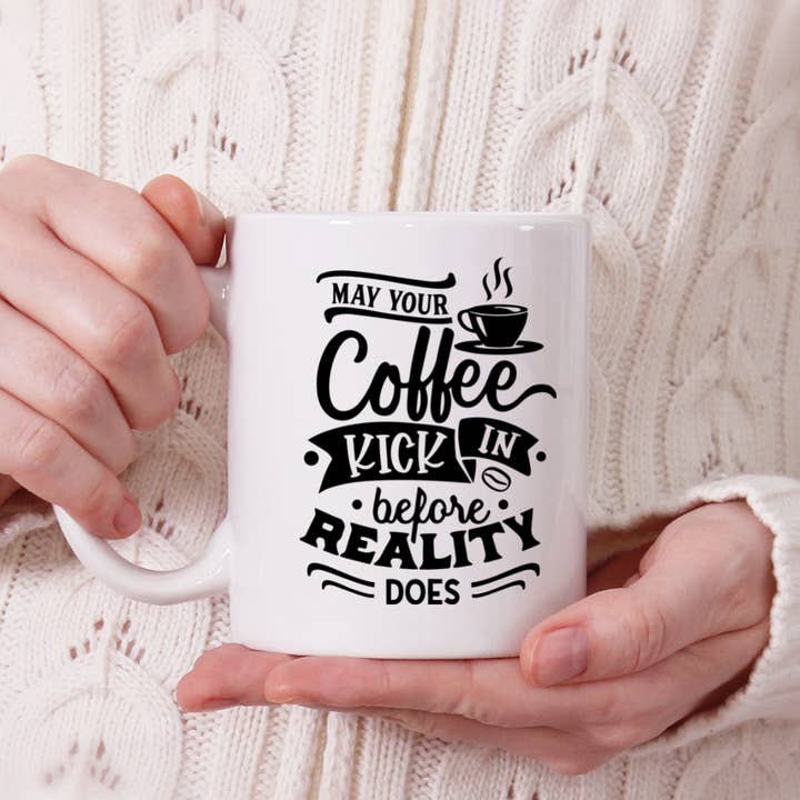 May Your Coffee Kicks In Coffee Mug for wholesale by Dazzle Design Diva