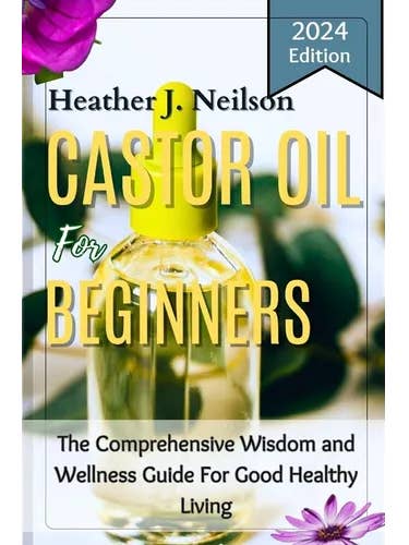 Castor Oil for Beginners: The Comprehensive Wisdom and Wellness Guide For Good Healthy Living - Paperback for wholesale by Books by splitShops