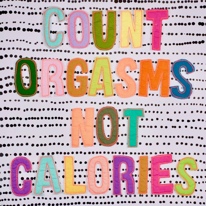Count Orgasms Not Calories Print for wholesale by Rachael Mayer Art