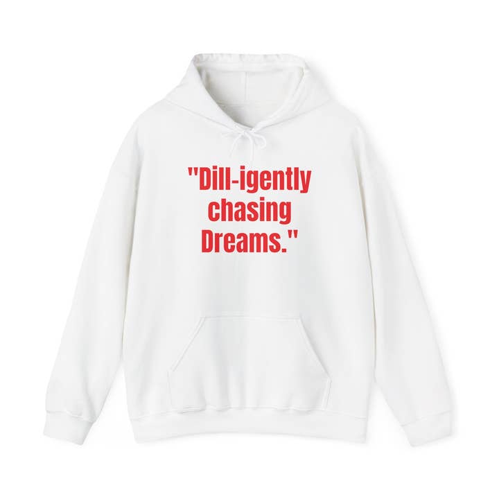 Dill- igently chasing dreams Unisex Heavy Blend™ Hooded Sweatshirt for wholesale by Aliska's Amazing Pickles