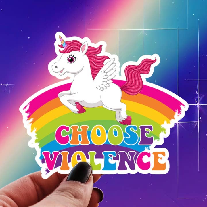Choose Violence Sticker, 90s Rainbow Unicorn for wholesale by Pretty Toxic Stickers