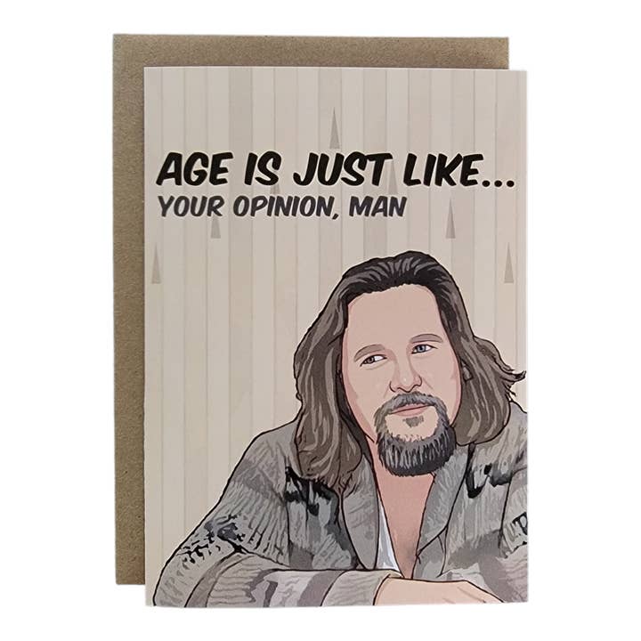 L'età è solo come... la tua opinione, amico - Il Drugo - Biglietto d'auguri 5x7 per la vendita all'ingrosso da parte di Thanks You're Welcome