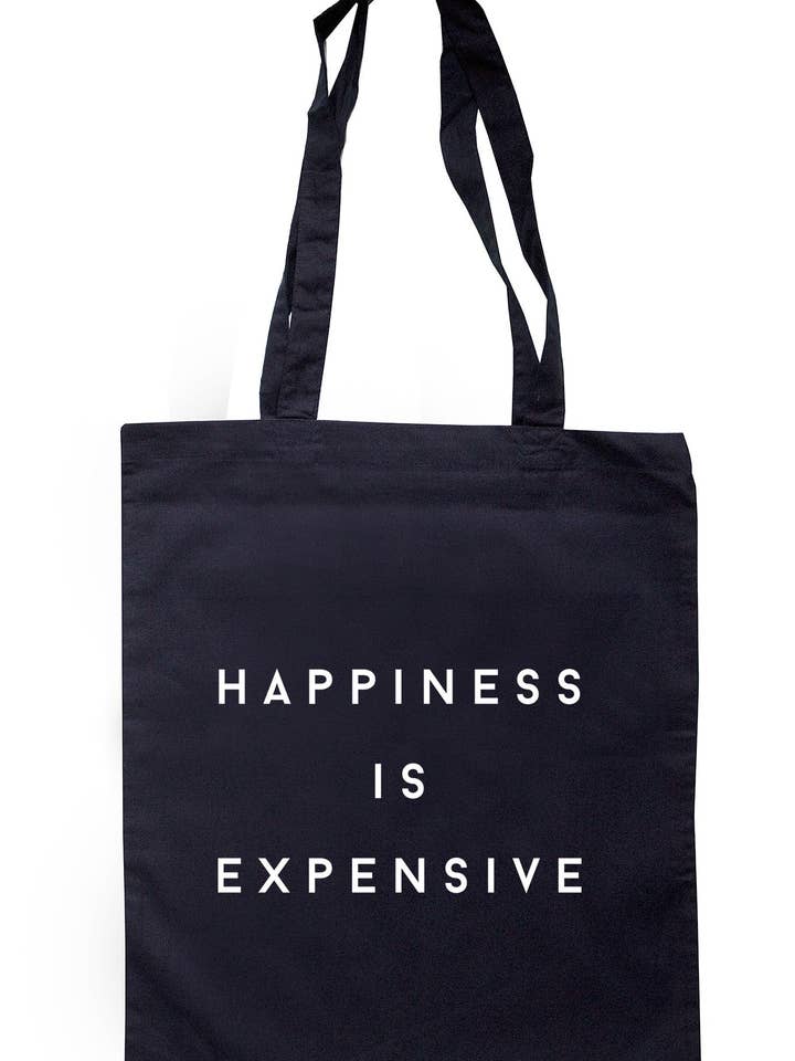 Happiness Is Expensive Tote Bag TB0623 for wholesale by Illustrated Identity