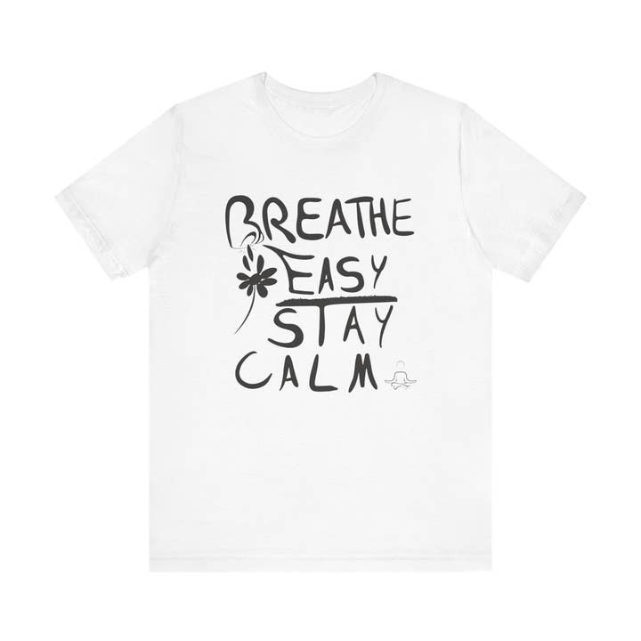 Breathe Easy, Stay Calm - Unisex Jersey Short Sleeve Tee for wholesale by Art By Hedwyn