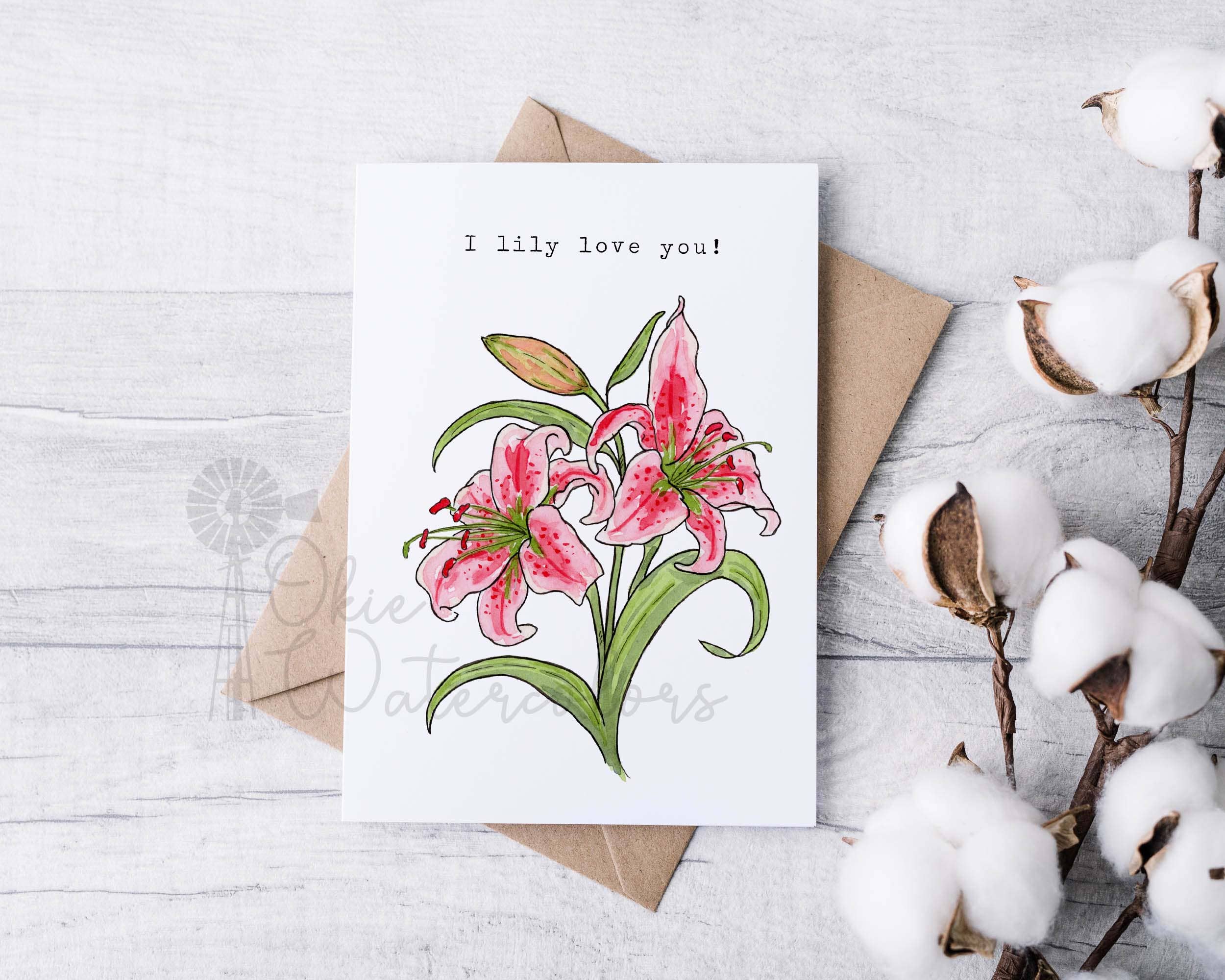 Okie Watercolors - Wholesale Love Card - Stargazer Lily "I lily love you!” 5"x7" Greeting Card1