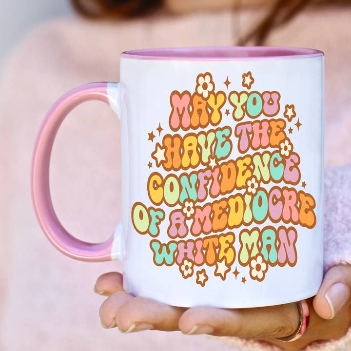 Tazza May You Have the Confidence of a Mediocre White Man con per la vendita all'ingrosso da parte di Ace the Pitmatian Co