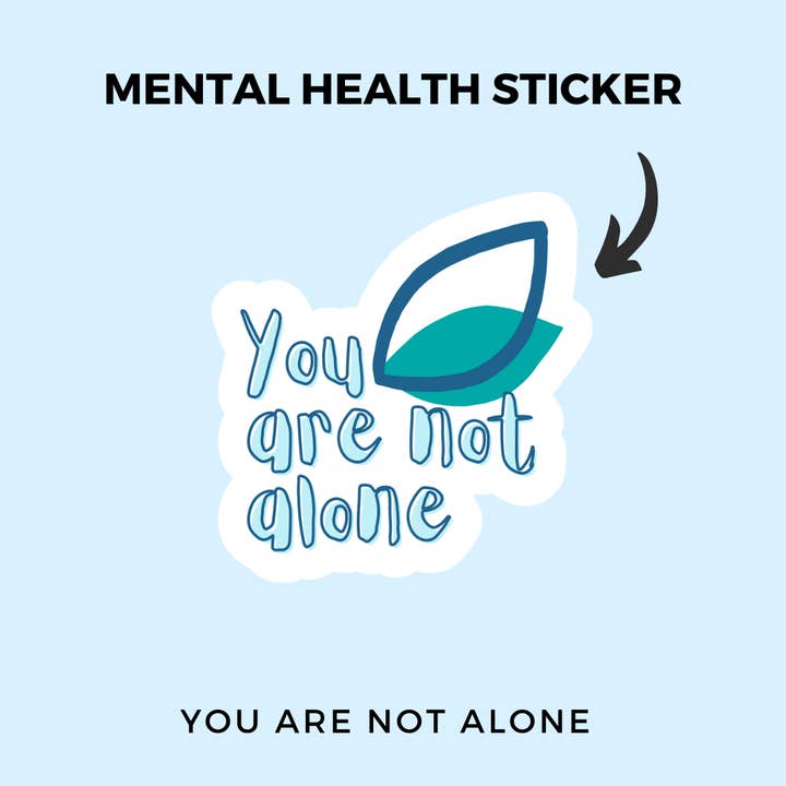 You Are Not Alone Stickers for wholesale by Kateable