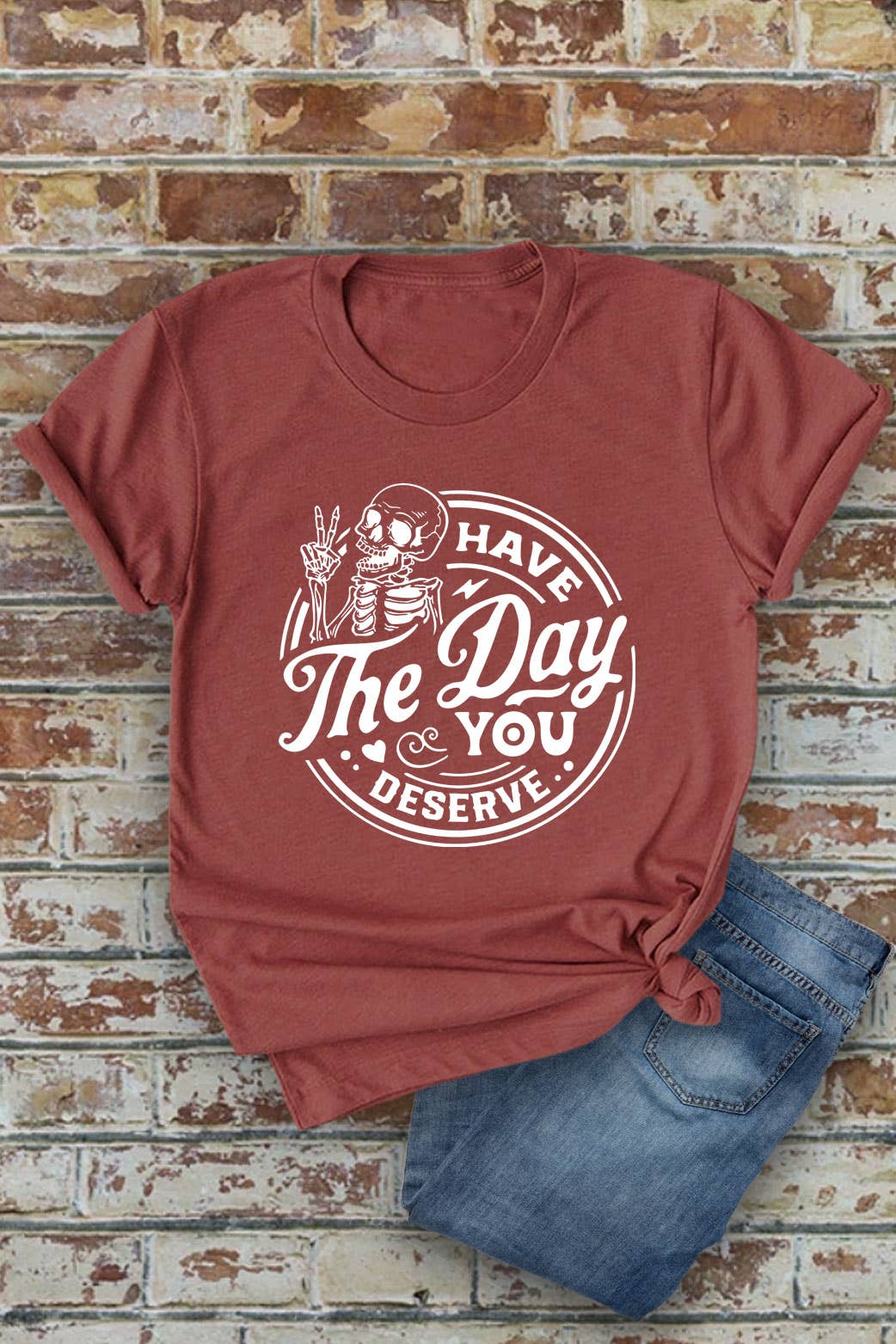 Top Avenue - Wholesale Screen Printed T-Shirt - Women's - Have The Day You Deserve, Unisex Round Neck T-Shirt2