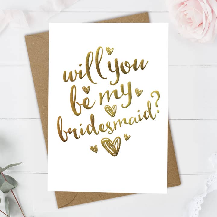 Will You Be My Bridesmaid - Gold Foil Wedding Card for wholesale by Mrs Best Paper Co.