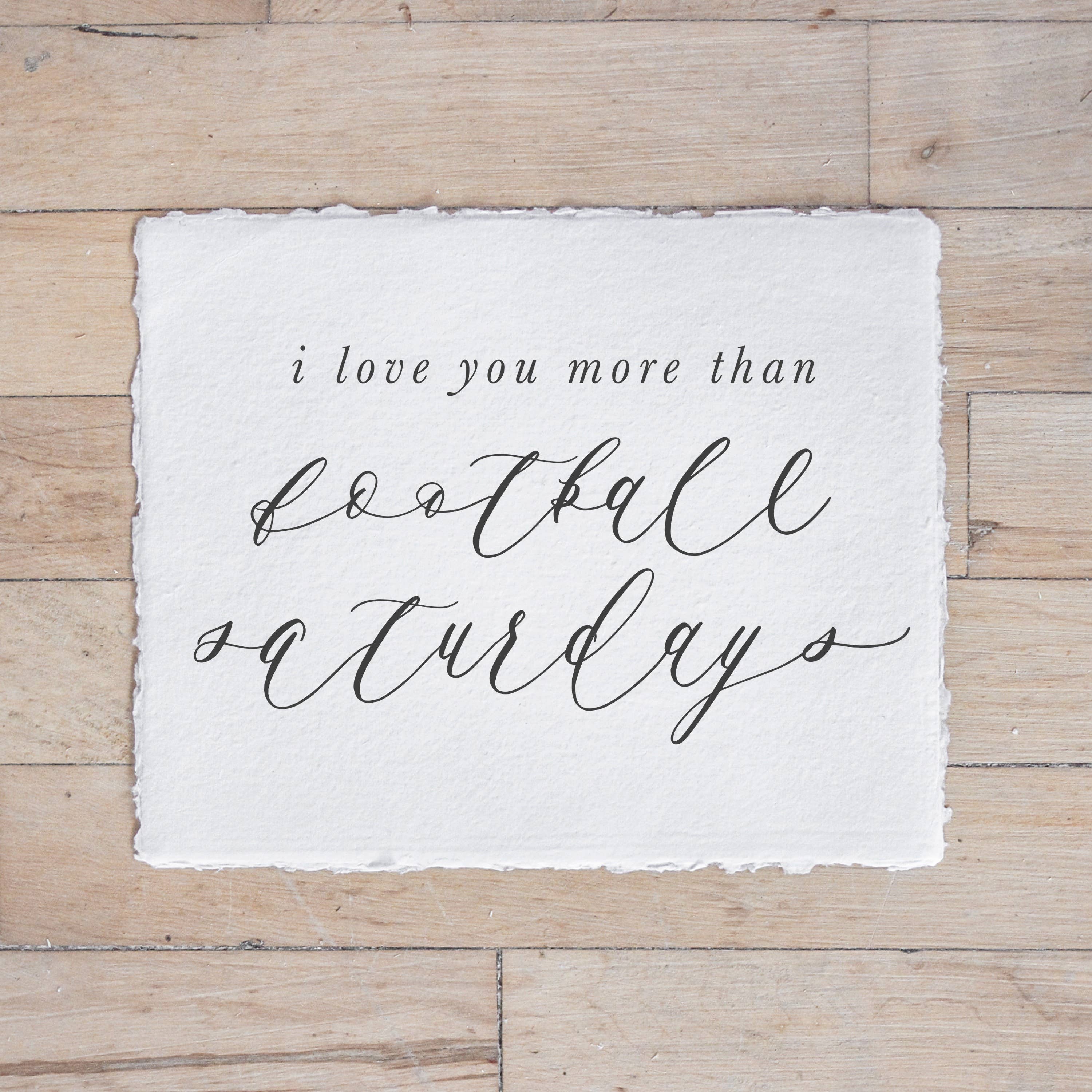 DWELL Home Shoppe - Wholesale Art Print - More Than Football Saturdays Calligraphy Print - Horizontal1