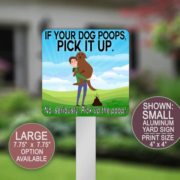 If Your Dog Poops Pick It Up Lawn Sign for wholesale by Swanky Bazaar