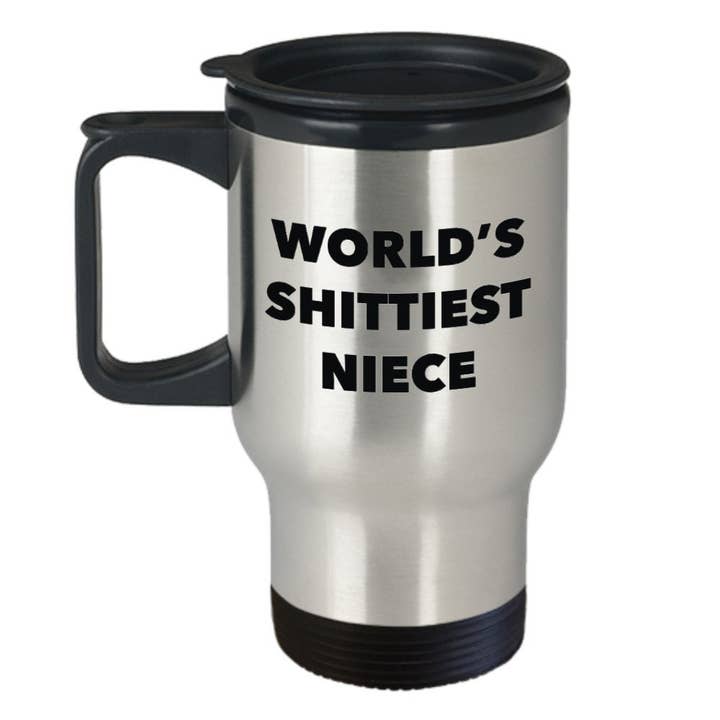 CustomHappy - Wholesale Insulated Mug/Tumbler - Niece Travel Mug - World's Shittiest Niece