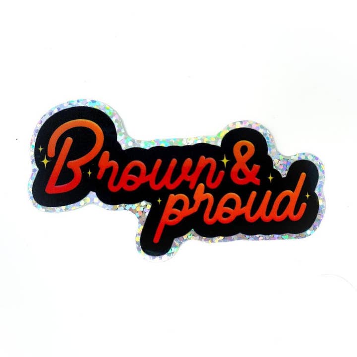 PARTIMEWORKS - Wholesale Sticker - Brown and Proud 3" Sticker0