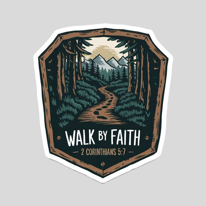 Walk by Faith" 2 Corinthians 5:7 Christian Adventure Badge Sticker for wholesale by Little Prayer Tea Company