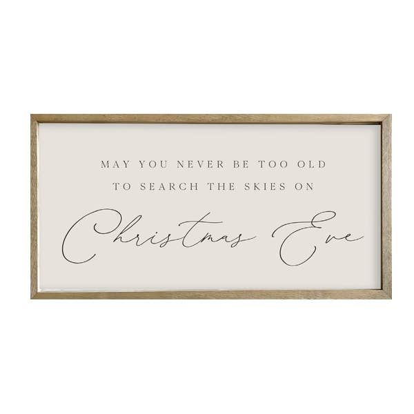 35x18 Christmas Sign- May You Never Be Too Old for wholesale by Brayden and Brooks