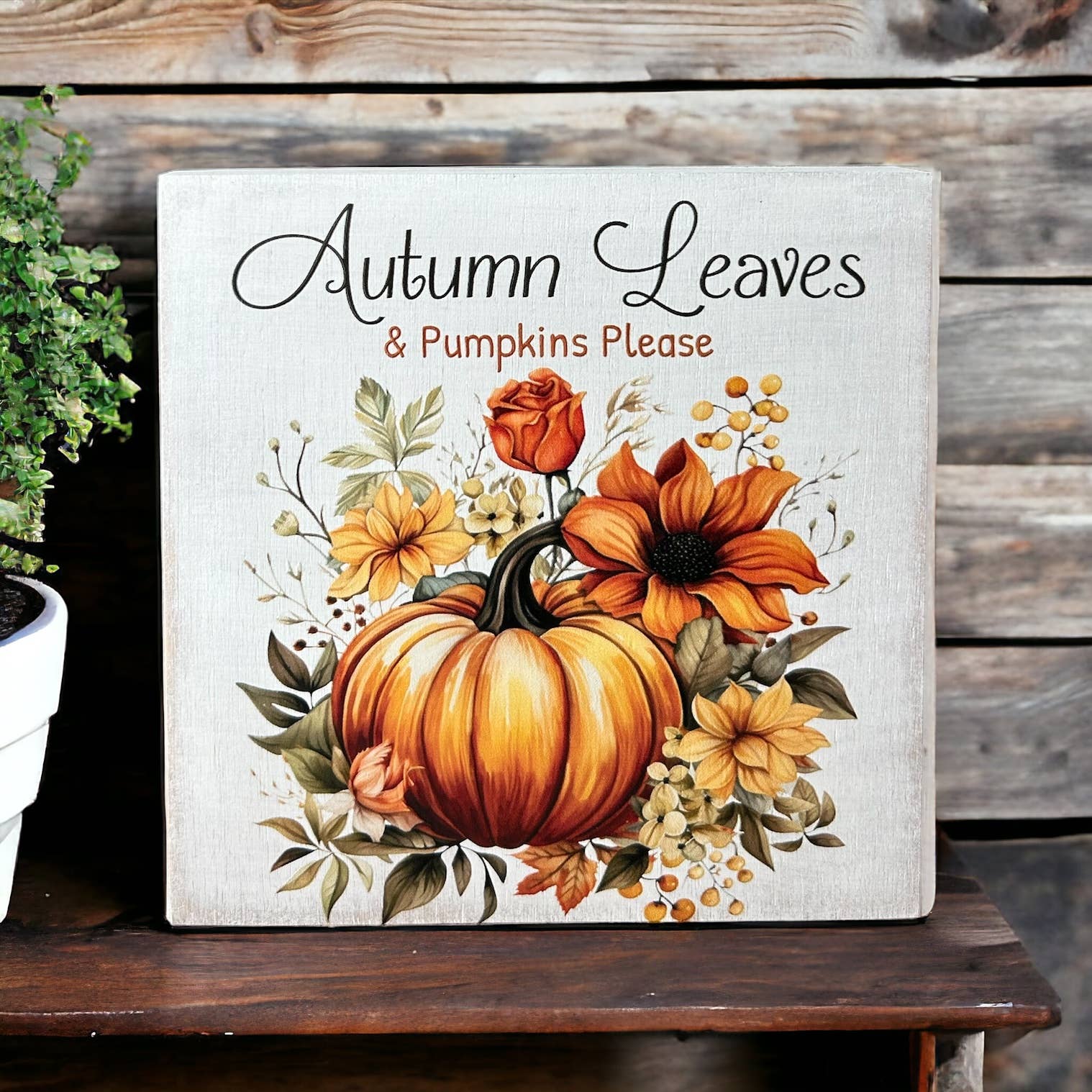 Inkwood Crafters - Wholesale Desk/Tabletop Sign - Autumn Leaves & Pumpkins Please - Wood Fall Decor Sign