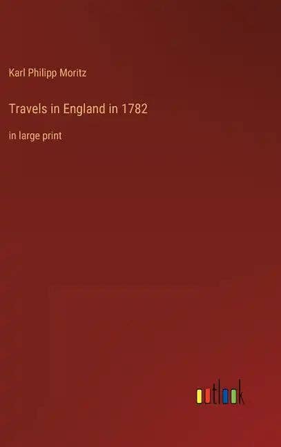 Books by splitShops - Wholesale Book - Adult - Travels in England in 1782: in large print - Hardcover0
