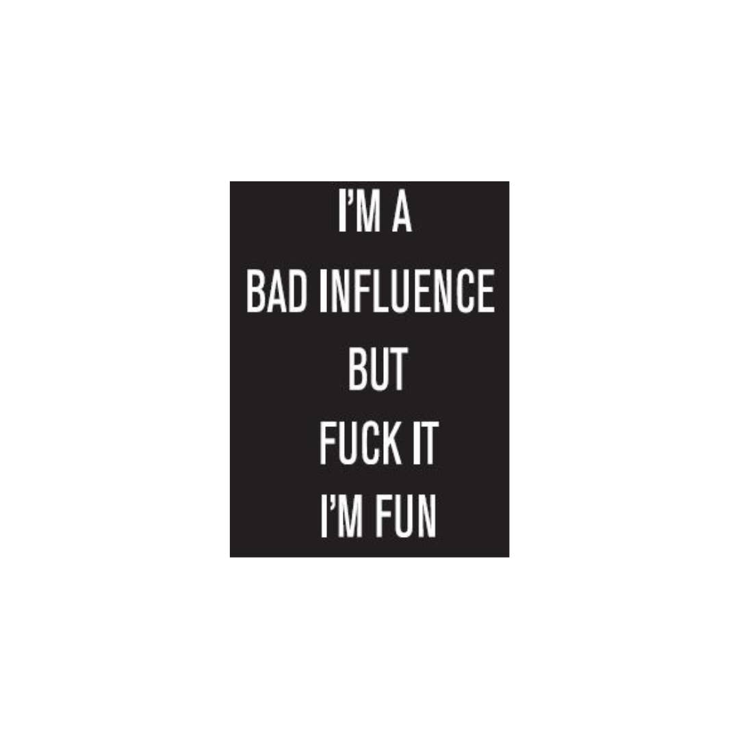 Kalan - Wholesale Magnet - I'm a Bad Influence Jumbo Magnet