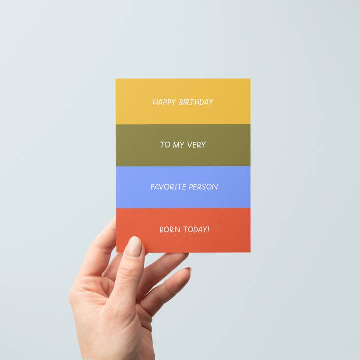 Just Follow Your Art - Vente Cartes d'anniversaire - Carte d'anniversaire amusante « To My Favorite Person Born Today »1