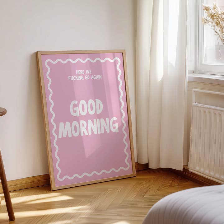 D'LUXE PRINTS - Wholesale Poster - Good Morning Here We Go Again Print5
