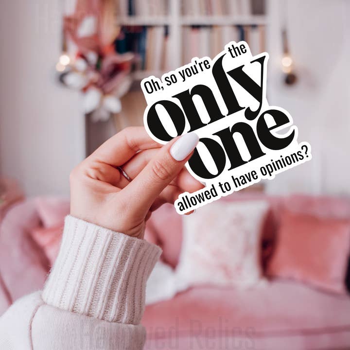 Sassy Opinion Sticker Attitude Quote Sarcastic Rebel Design for wholesale by Hallowed Relics