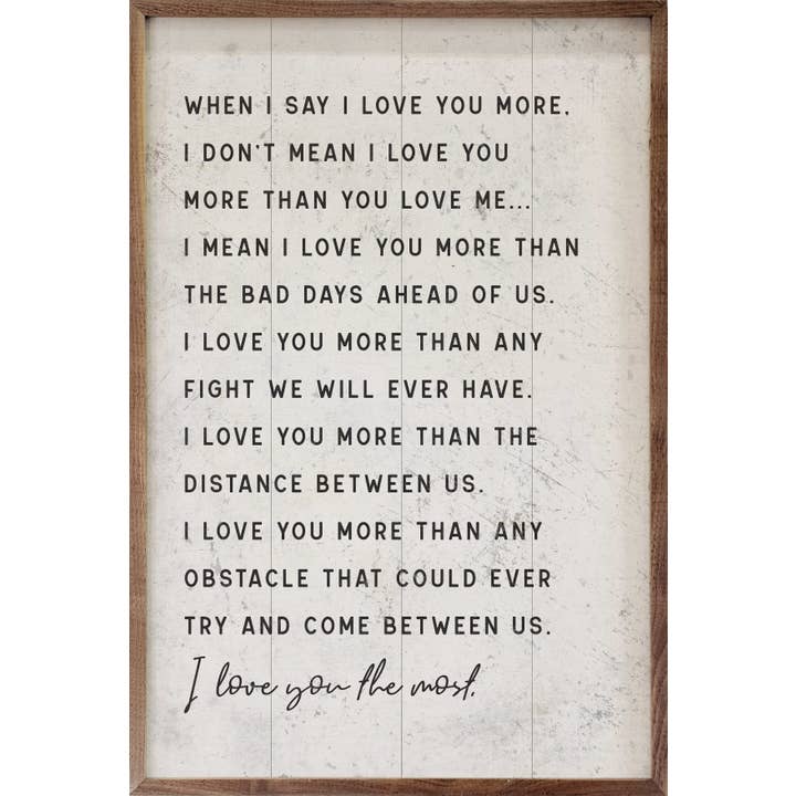 Kendrick Home - Wholesale Sign - When I Say I Love You More White