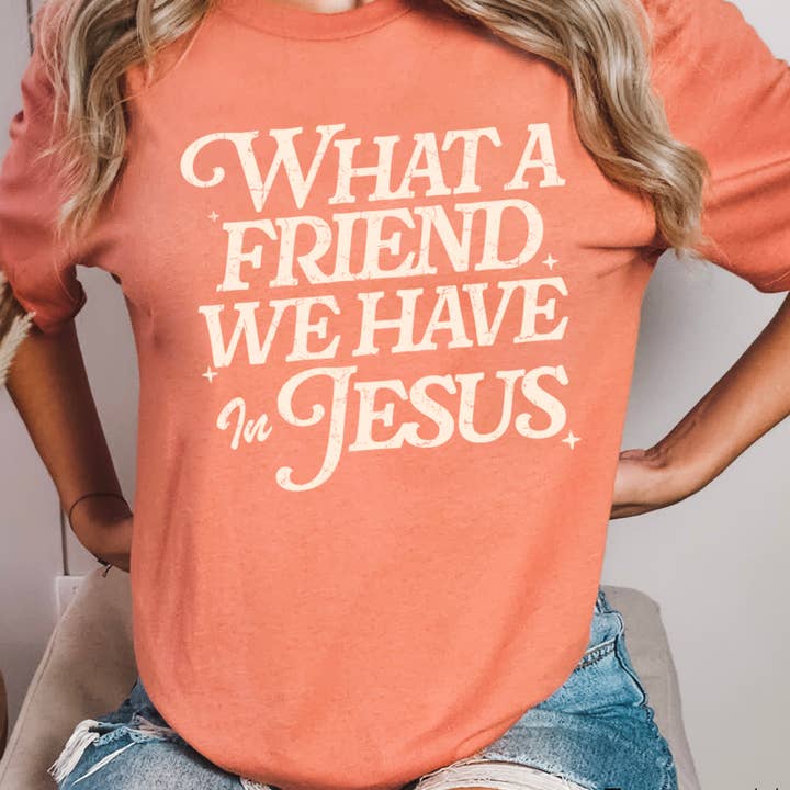 Shoppe SHC - Wholesale T-Shirt (Graphic) - Women's - What A Friend We Have In Jesus Graphic Shirt | Bella Canvas12
