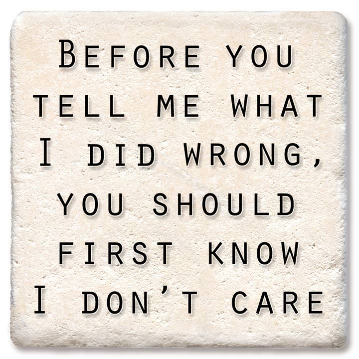 DRINK COASTER Before You Tell Me What I Did Wrong for wholesale by Tipsy Coasters & Gifts