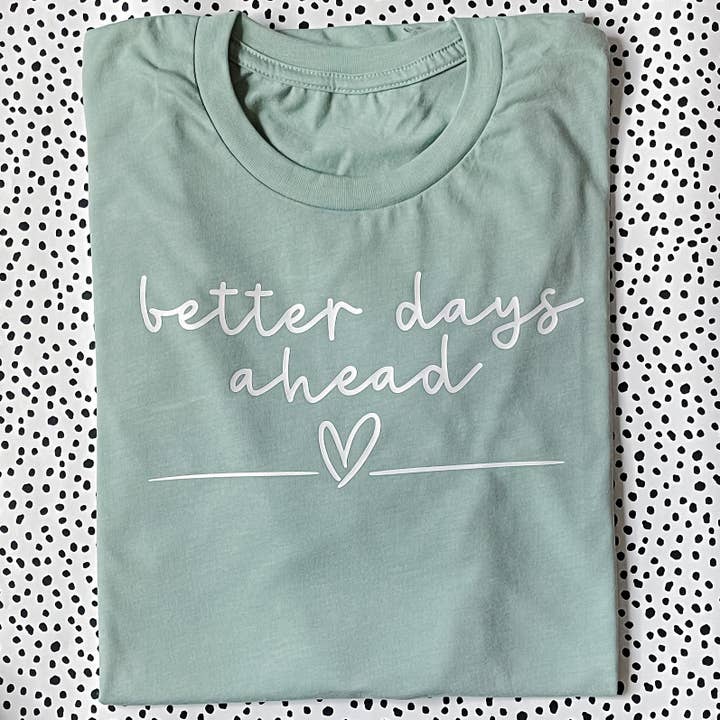 Better Days Ahead t-shirt voor wholesale door Willow & Fleur UK