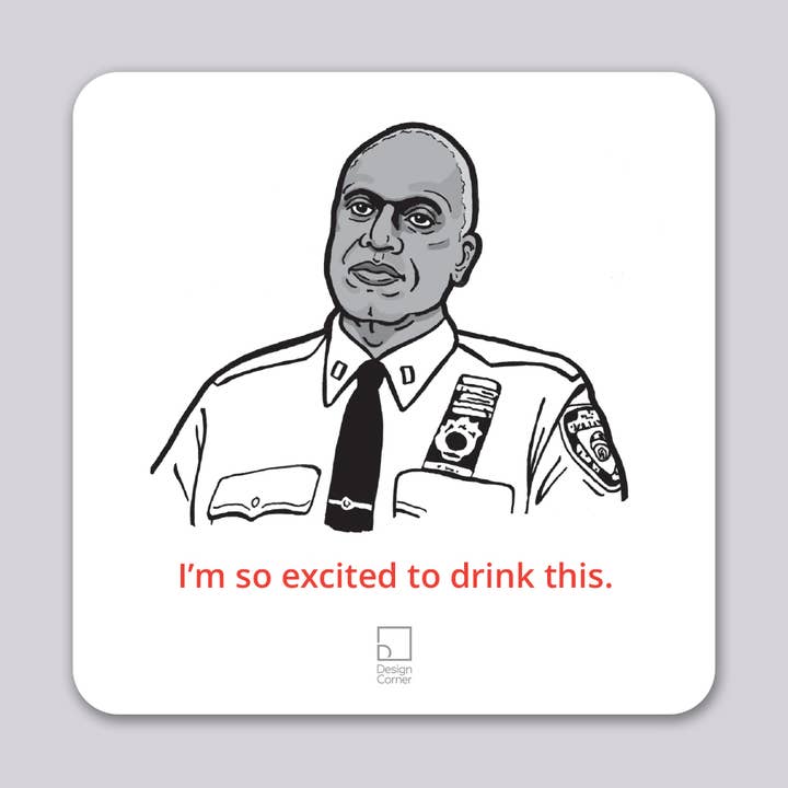 Brooklyn Nine Nine Captain Holt Funny Coaster for wholesale by Design Corner