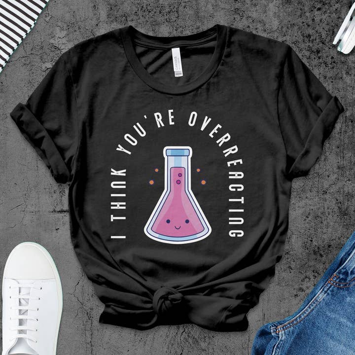Funny Science T-Shirt, Cute Overreacting Chemistry Flask Graphic Tee, Unisex Casual Shirt for Chemists and Science Lovers for wholesale by FreakyTeeFactory