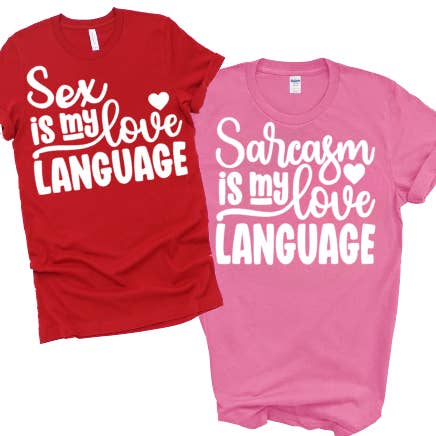 The Candy Collections - Wholesale Screen Printed T-Shirt - Women's - Valentines Day My love language funny tee shirt taco pizza2