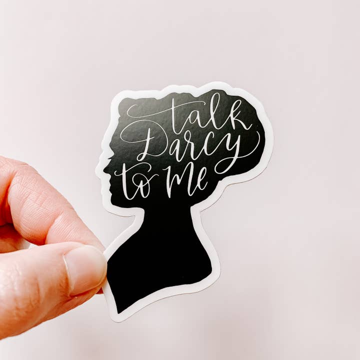 Wildflower Paper Company - Wholesale Sticker - Talk Darcy To Me Sticker Decal Literary Jane Austen1