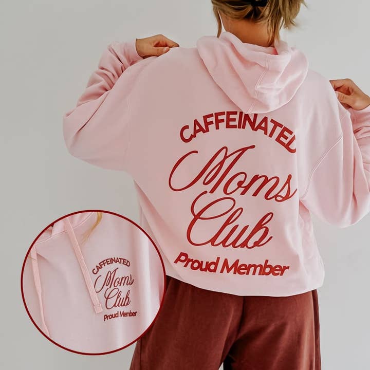 Caffeinated Moms Club Hoodie for wholesale by Mountain Moverz