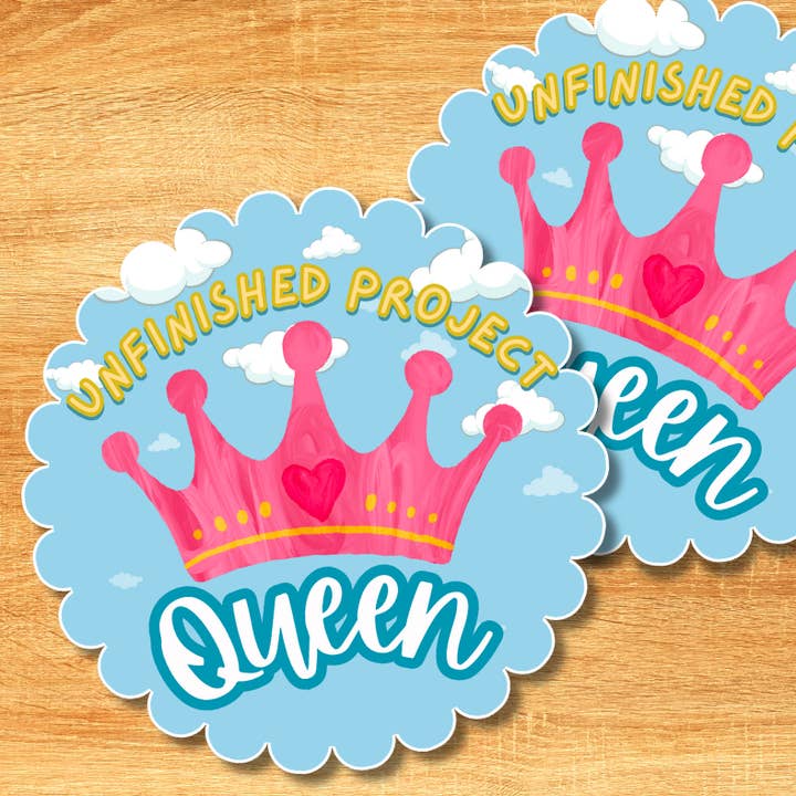Autocollant Project Queen inachevé pour la vente par Agave Creative LLC