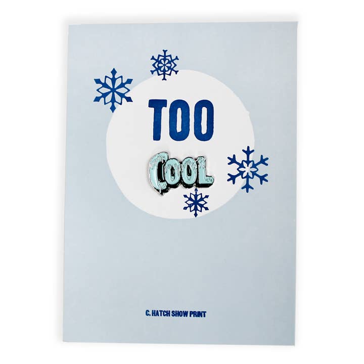 Too Cool Enamel Pin for wholesale by Hatch Show Print
