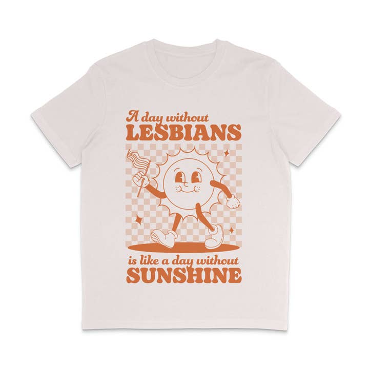 Rainbow & Co - Wholesale Screen Printed T-Shirt - Unisex - A Day Without Lesbians is Like a Day Without Sunshine Retro